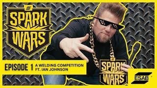 Spark Wars: A Welding Competition | Episode 1 | ESAB Welding and Cutting