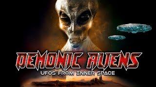 Demonic Aliens: UFOs from Inner Space (2023) [Documentary]  Aliens or Demons: Unveiling the Agenda