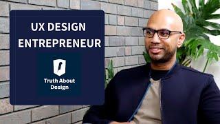 Real Talk with UX Entrepreneur (Truth About Design)