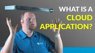 What is a Cloud Application?