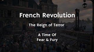 25/30 French Revolution | The Reign Of Terror : A Time Of Fear | Rise Of Maximillien Robespierre