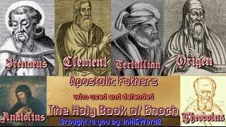 Apostolic Fathers who used and defended ~ The Holy Book of Enoch