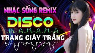 TRANG GIẤY TRẮNG Remix Sôi Động Bass Căng Gây Nghiện 2024 - LK Nhạc Sống Trữ Tình Remix