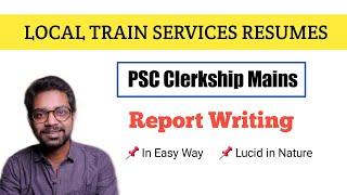 English Report Writing-Local Train Service Resumes-PSC Clerkship Mains-Sagnik Sundar