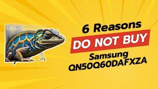 DON'T BUY Samsung QN50Q60DAFXZA BEFORE WATCHING THIS VIDEO!  6 Shocking Reasons!