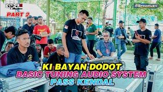 Seminar Basic Tuning Audio System PASS Kendal Bersama Ki Bayan Dodot PART 2