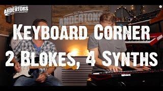 Keyboard Corner - 2 Blokes, 4 Synths