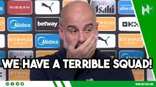 WE HAVE A TERRIBLE SQUAD! Pep Guardiola EMBARGO