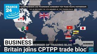 UK becomes first European nation to join CPTPP trading bloc • FRANCE 24 English