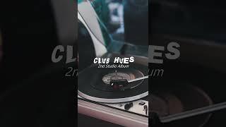 [CLUB HUES] 2nd Studio Album. #youtubeshorts #music #shorts