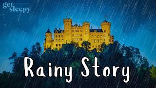 RAINY Castle Bedtime Story - A Sleepy Visit to Hohenschwangau   Relax with a Story