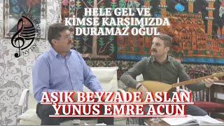 Aşık Beyzade Aslan-Yunus Emre Acun#UH#HELEGEL#