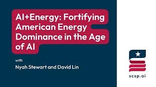 AI+Energy: Fortifying American Energy Dominance in the Age of AI