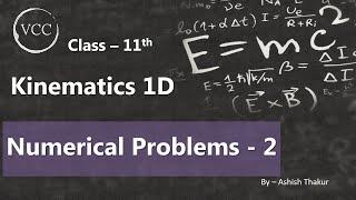 Numerical Problems on Kinematics 1D - 2 | JEE | NEET | Class 11th | Ashish Thakur