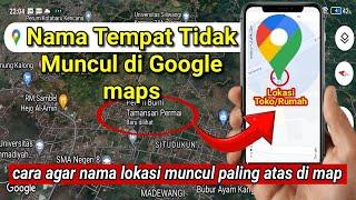 Nama Lokasi Di Map Tidak Muncul || Cara Menapilkan Nama Lokasi Di Maps Jadi Paling Atas #googlemaps