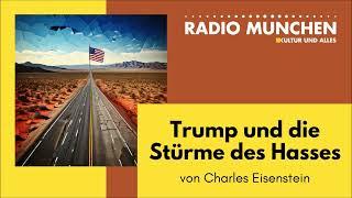 Trump und die Stürme des Hasses - von Charles Eisenstein