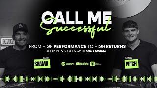 Episode 12: From High Performance to High Returns: Discipline & Success with Matt Srama