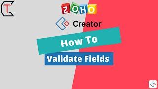 How to Validate Fields on Zoho Creator