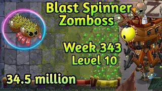 PVZ2-Arena Blast Spinner Vs Zomboss Fight 34.5m Week 343 High Level Plants Strategy