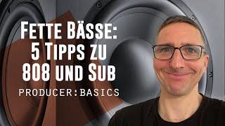 Fette Bässe – 5 Tipps zu 808 & Sub Bass | Producer:Basics LIVE