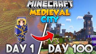 I Spent 100 Days Building a MEDIEVAL CITY in Minecraft