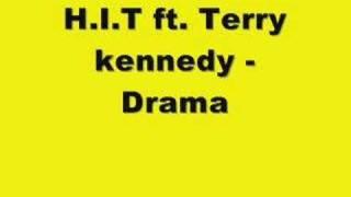 H.I.T - Drama (Feat Terry Kennedy)