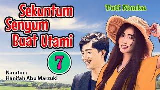 CERBER TUTI NONKA: SEKUNTUM SENYUM BUAT UTAMI (7)