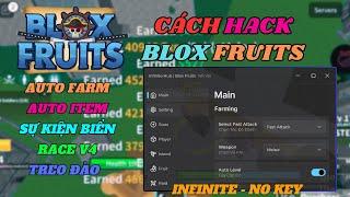 CÁCH HACK BLOX FRUITS 21 TRÊN ĐIỆN THOẠI, MENU SCRIPT NO KEY AUTO FARM LEVEL, TÌM ĐẢO, RACE V4, ...