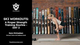 Ski Workouts: A Proper Strength Training Routine - Day 2