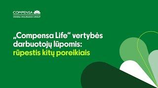 Rūpinamės jūsų poreikiais - „Compensa Life“ darbuotojai apie vieną iš įmonės vertybių