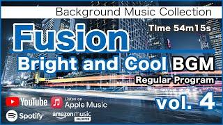 Fusion "Bright and Cool" BGM 4 [Background Music for Work and Study]