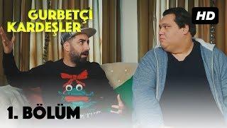 Gurbetçi Kardeşler | 1. Bölüm