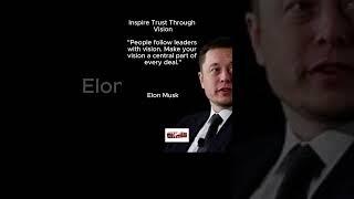 Elon Musk Inspire Trust Through Vision
