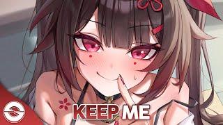 Nightcore - Keep Me (Lyrics)