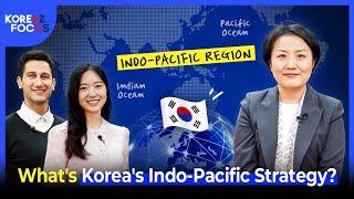 What's Korea's Indo-Pacific Strategy? | KOREAZ Focus Ep. 27