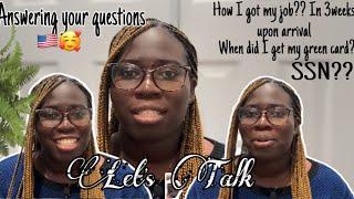 Answering Your Questions|| When I got my SSN & Green Card|| Job Application etc.