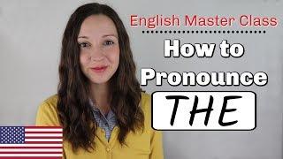 How to Pronounce THE: English Pronunciation Lesson