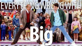 Everything Wrong With Big In 18 Minutes Or Less