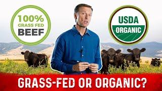 Grass-fed or Organic: Which Is Healthier?