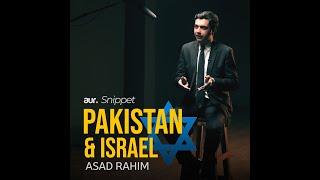 Pakistani 'Liberals' & Israel Pt.1 | Asad Rahim | aur. snippet