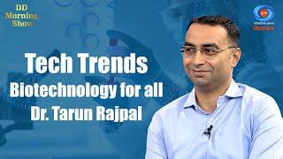 DD Morning Show | Tech Trends | Biotechnology for all | Dr Tarun Rajpal | DD National