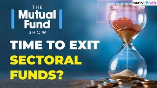 Should You Switch Out Of Sectoral Funds?: All You Need To Know I The Mutual Fund Show