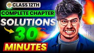 SOLUTIONS CLASS 12TH CHEMISTRY FULL CHAPTER IN 30 MIN | CLASS 12 CHEMISTRY CHAPTER 1 BY MUNIL SIR