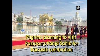 Pilgrims planning to visit Pakistan's Panja Sahib for Baisakhi celebration