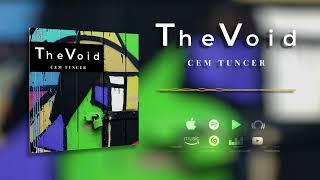 The Void - Cem Tuncer (AUDIO)