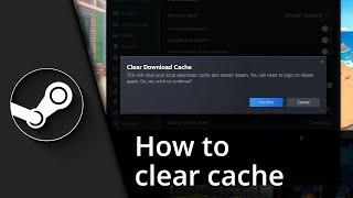 How to clear Steam cache  Tutorial