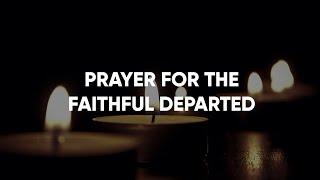 Prayer for the Faithful Departed