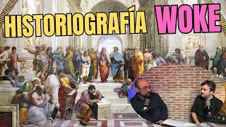 HISTORIOGRAFÍA WOKE