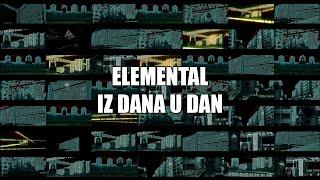 Elemental - Iz dana u dan [Official Video]