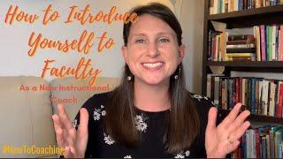 How to Introduce Yourself to Faculty as a New Instructional Coach